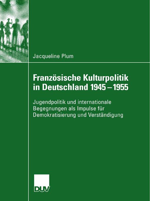 Title details for Französische Kulturpolitik in Deutschland 1945-1955 by Jacqueline Plum - Available